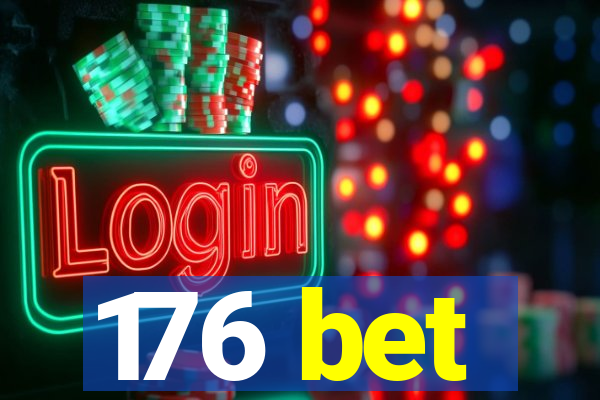 176 bet